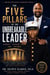 THE FIVE PILLARS OF THE UNBREAKABLE LEADER - 1, #2