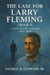 The Case for Larry Fleming/Book II Anniversary Edition 2014-2024