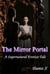The Mirror Portal: A Supernatural Erotica Tale