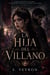 La Hija del Villano - El Imperio de las Sombras Eternas, #1