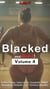 Blacked and Bred! Volume 4: A Hot Taboo, Interracial, Cuckold, BMWF, Breeding, Hotwife 2 in 1 Erotica Bundle! - BLACKED! short stories, #4