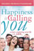 Happiness is Calling You