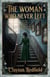 The Woman Who Never Left