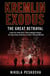 Kremlin Exodus: The Great Betrayal
