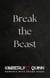 Break the Beast - Savage Hearts Empire, #3