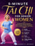 5-Minute Tai Chi For Senior Women: The Gentle 30-Day Journey to Better Posture, Renewed Energy and Serene Confidence without Joint Stress: Build Strong Bones, Improve Balance and Find Inner Peace - The 5-minute tai chi for seniors series, #4