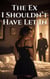 The Ex I Shouldn't Have Let In - Unforeseen Entanglements, #29