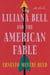Liliana Bell and the American Fable