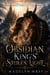 The Obsidian King’s Stolen Light