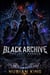BLACK ARCHIVE Book 1 PROJECT EREBUS - BLACK ARCHIVE, #1