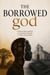 THE BORROWED god