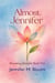 Almost Jennifer: Becoming Jennifer Book Five - Becoming Jennifer, #5