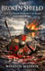 The Broken Shield: 1066 and  Harald Hardrada’s Last Stand at Stamford Bridge