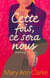 Cette fois, ce sera nous - Tout avoir, #1