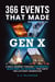 366 Events That Made Gen X: A Daily Journey Through the Moments, Milestones, and Memories That Unite the Latchkey Generation