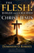 The Flesh: Judged and Crucified in Christ Jesus