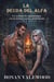 La deuda del Alfa - Un romance de cambiaformas con un destino oscuro y predestinado