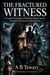 The Fractured Witness : A Legal Psychological Thriller of Mind Control, Wrongful Prosecution, and Murder - The Burden of Proof, #2