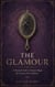 The Glamour - Practical Folk Magic Guides, #6