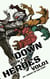 Down With The Heroes. Vol 01 (Light Novel) - Down With The Heroes, #1
