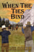 When The Ties Bind
