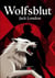 Wolfsblut - Der Klassiker der Wildnisliteratur aus dem hohen Norden