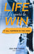 Life is yours to win: It all happens in the mind