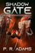 Shadow Gate - The Chronicle of the Final Light, #10
