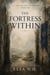The Fortress Within - Of Oak and The Fortress, #2
