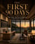 THE FIRST 90 DAYS The Truth, They Don’t Teach You in Real Estate School