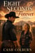 Eight Seconds to Forever