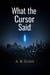 What The Cursor Said