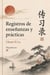 Registros de enseñanzas y prácticas: Chuan Xi Lu