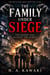 The Family Under Siege: The Hidden War Against the Family