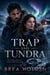 Trap And Tundra - Whiteout Sins, #42