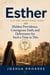 Esther- A 31-Day Devotional Plan - Hidden Providence, Courageous Faith, and Deliverance for Such a Time as This - Thirty-One Days in the Word