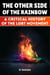 The Other Side of the Rainbow: A Critical History of the LGBT Movement