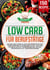 Low Carb für Berufstätige - 150 neue und schnelle Low Carb Rezepte zum gesunden Abnehmen im stressigen Alltag. Low Carb Kochbuch zur Fettverbrennung inkl. 30 Tage Ernährungsplan + Nährwertangaben