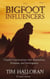 The Bigfoot Influencers: Candid Conversations with Researchers, Scientists, and Investigators