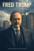 Fred Trump - Father of Donald Trump Documentary