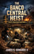 The Banco Central Heist: Brazil’s Underground Coup (2005)