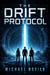The Drift Protocol - The Drift Protocol Trilogy, #1
