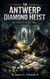 The Antwerp Diamond Heist: The Perfect Crime (2003)