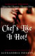 Chef's Like It Hot - Spicy Chef Suspense Series, #1