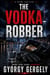 The Vodka Robber - The Vodka Robber, #1