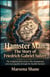 Hamster Man: The Story of Friedrich Gabriel Sulzer