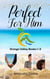 Perfect for Him Books 1-3 - Christian Romance Collections, #1