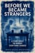 Before We Became Strangers