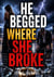 He Begged Where She Broke - Cheating And Betrayal Second Chance Romance Mc Grovel