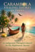 Carambola Healing Shores in India  Tome I: An Indigenous Therapist’s Search for his Nightmares’ Secrets - Tome I, #1